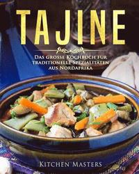 bokomslag Tajine: Das große Kochbuch für traditionelle Spezialitäten aus Nordafrika