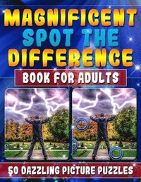 bokomslag Magnificent Spot the Difference Book for Adults: 50 Dazzling Picture Puzzles: Extremely Fun Picture Puzzle Book for Adults: Are you ready for the ULTI