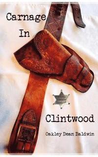 bokomslag Carnage In Clintwood