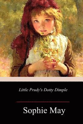 bokomslag Little Prudy's Dotty Dimple