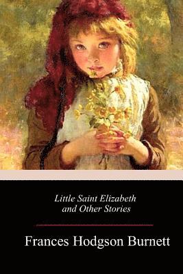 bokomslag Little Saint Elizabeth and Other Stories