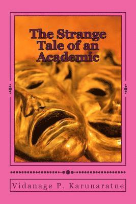 The Strange Tale of an Academic 1