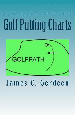 bokomslag Golf Putting Charts: -How to Putt Better