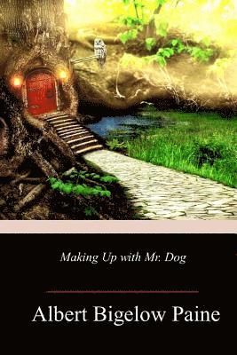 Making Up with Mr. Dog 1