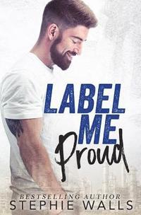 bokomslag Label Me Proud
