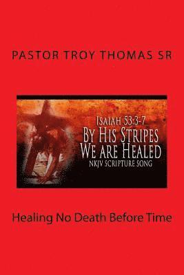 Healing No Death Before Time 1