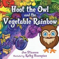 bokomslag Hoot The Owl and The Vegetable Rainbow (School Edition)