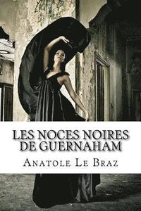 bokomslag Les noces noires de Guernaham