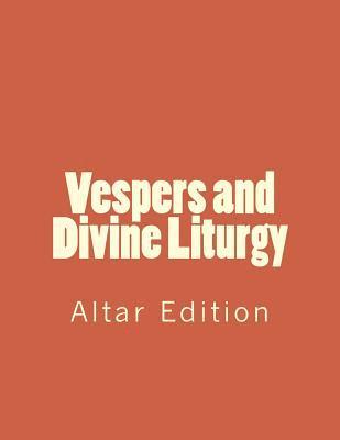 bokomslag Vespers and Divine Liturgy: Altar Edition