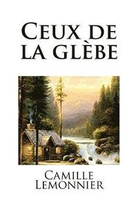 bokomslag Ceux de la glèbe