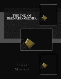 bokomslag The end of Bernard Mersier