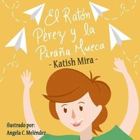 bokomslag El Raton Perez y la pirana mueca