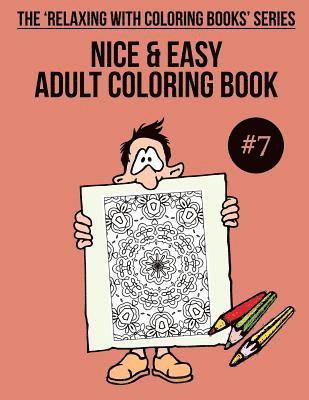Trevor Mulligan - Nice & Easy Adult Coloring Book #7: The 'Relaxing With Coloring Books' Series, Häftad