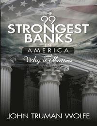 bokomslag The 99 Strongest Banks in America