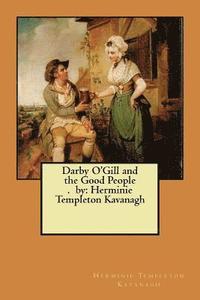 bokomslag Darby O'Gill and the Good People. by: Herminie Templeton Kavanagh