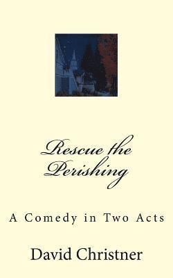 David W. Christner - Rescue the Perishing, Häftad