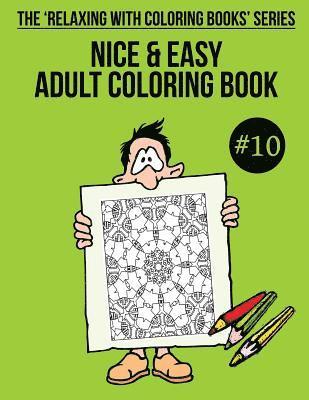 Trevor Mulligan - Nice & Easy Adult Coloring Book #10: The 'Relaxing With Coloring Books' Series, Häftad