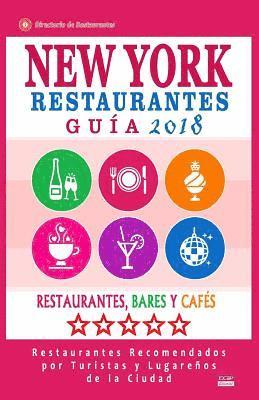 New York Guía de Restaurantes 2018: Restaurantes, Bares y Cafés en New York - Recomendados por Turistas y Lugareños (Guía de Viaje Nueva York 2018) 1