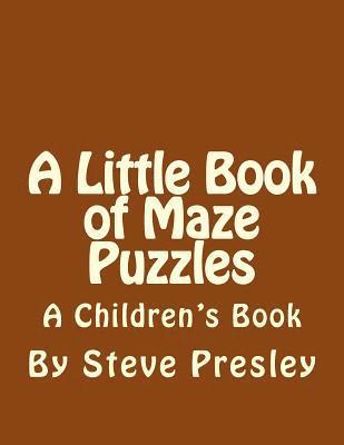 bokomslag A Little Book of Maze Puzzles: A Children's Book