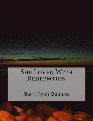 She Loved With Redepmtion 1