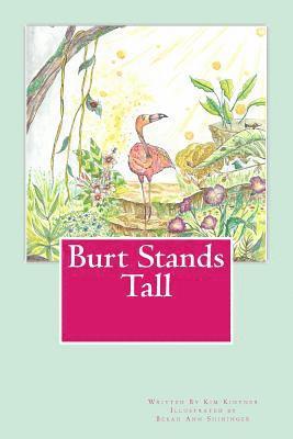Burt Stands Tall 1