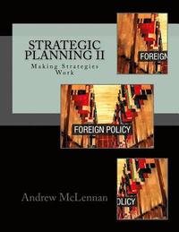 bokomslag Strategic Planning II: Making Strategies Work