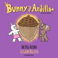 bokomslag Bunny and Ardilla The Big Acorn: La Gran Bellota