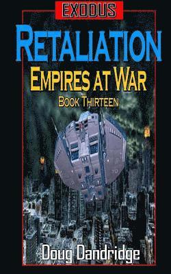 Exodus: Empires at War: Book 13: Retaliation 1