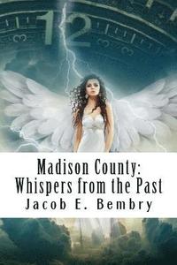 bokomslag Madison County: Whispers From The Past