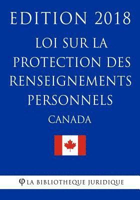 bokomslag Loi sur la protection des renseignements personnels (Canada) - Edition 2018