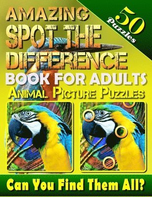 Amazing Spot the Difference Book for Adults: Animal Picture Puzzles (50 Puzzles): Can You Find All the Differences? (Volume 2) 1