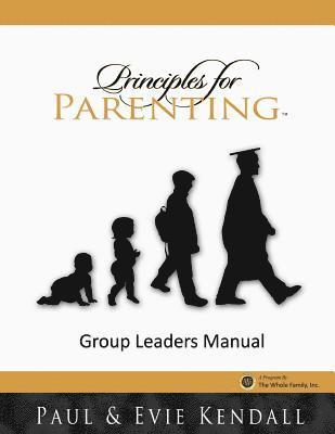 bokomslag Principles for Parenting: Group Leaders Manual