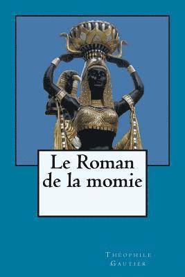 Théophile Gautier - Le Roman de la momie, Häftad