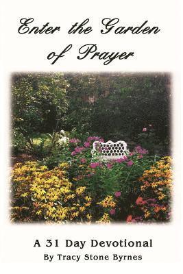 bokomslag Enter the Garden of Prayer: A 31 Day Devotional