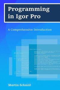 bokomslag Programming in Igor Pro: A Comprehensive Introduction