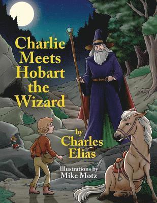 Charlie Meets Hobart the Wizard 1