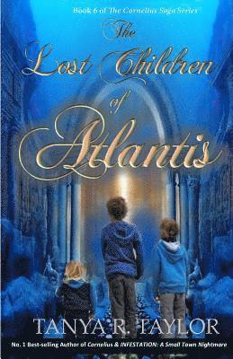 Tanya R. Taylor - The Lost Children of Atlantis, Häftad