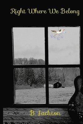 B. Jackson - Right Where We Belong, Häftad
