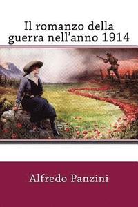 bokomslag Il romanzo della guerra nell'anno 1914