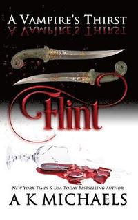 bokomslag A Vampire's Thirst: Flint