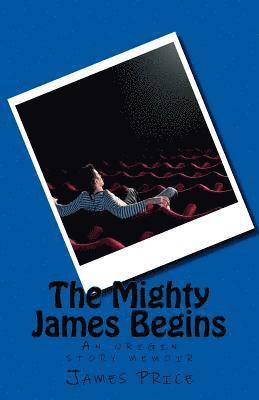 The Mighty James Begins 1