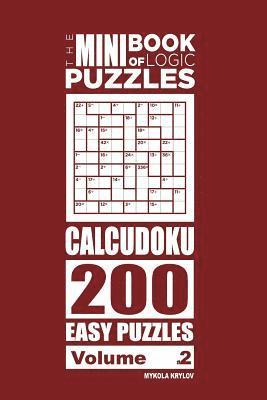 bokomslag Mini Book of Logic Puzzles - Calcudoku 200 Easy (Volume 2)