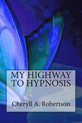 bokomslag My Highway to Hypnosis