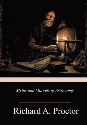 bokomslag Myths and Marvels of Astronomy