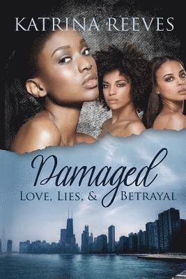 Katrina Kam Reeves - Damaged: Love, Lies, & Betrayal, Häftad