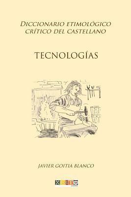 bokomslag Tecnologías: Diccionario etimológico crítico del Castellano