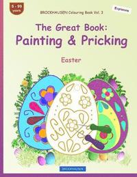 bokomslag BROCKHAUSEN Colouring Book Vol. 3 - The Great Book: Painting & Pricking: Easter