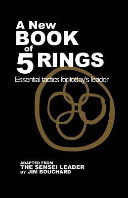bokomslag A New Book of 5 Rings: Essential Tactics for Today's Leader
