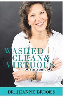 Washed Clean & Virtuous: God's Redeeming Love 1