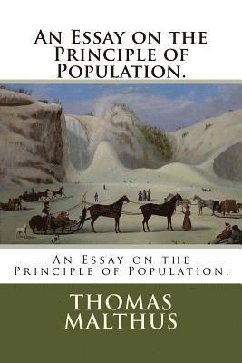 An Essay on the Principle of Population. 1